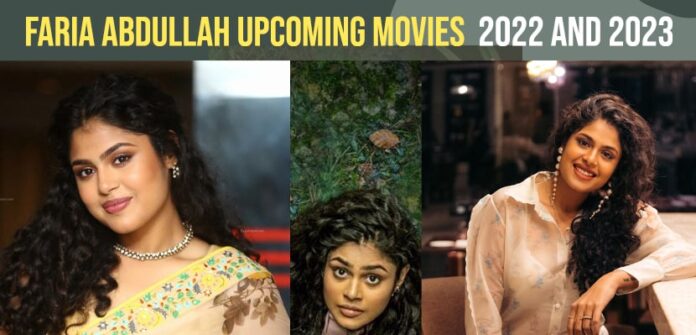 Faria Abdullah upcoming Movies 2022 and 2023
