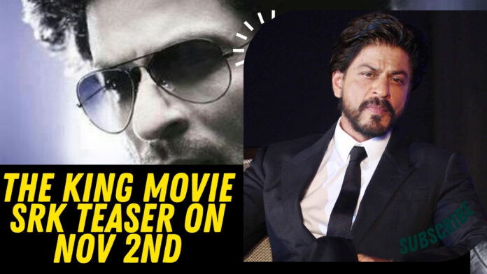 srk the king teaser on srk birthday november 2nd