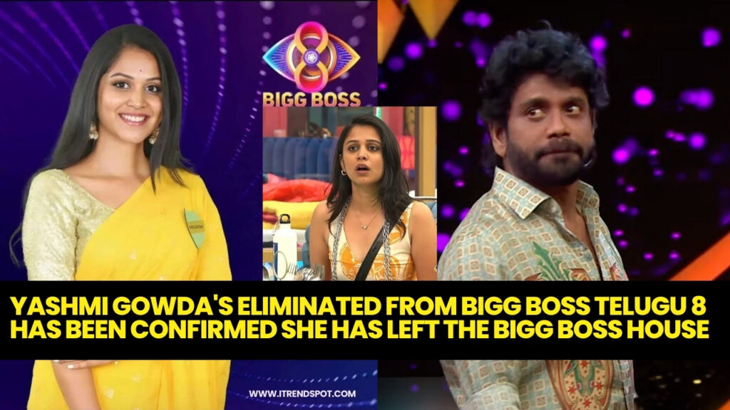 Yashmi Yashmi Gowda's Eliminated from Bigg Boss Telugu 8 has been confirmed ...