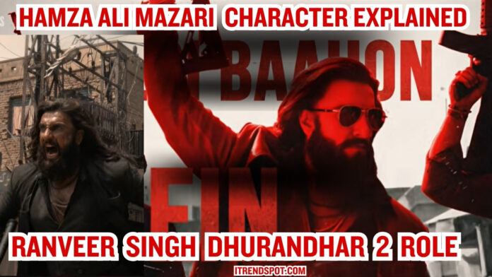 dhurandhar-2-hamza-character-explained-ranveer-singh